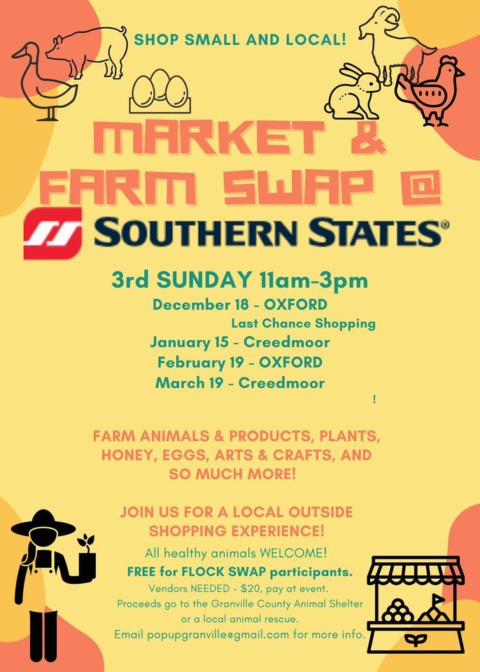 FLOCK/FARM SWAP & MARKET Southern States Oxford/Creedmoor, Southern