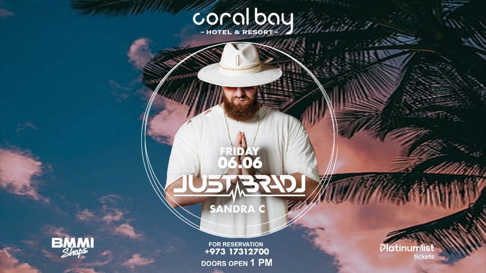 Justbrad live at Coral Bay, 6 June | Event in Manama | AllEvents