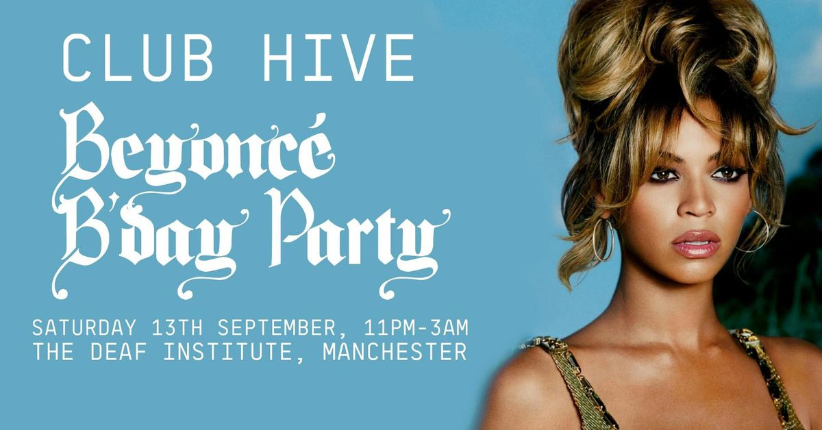 Club Hive: Beyoncé B'Day Party, 13 September | Event in Manchester | AllEvents