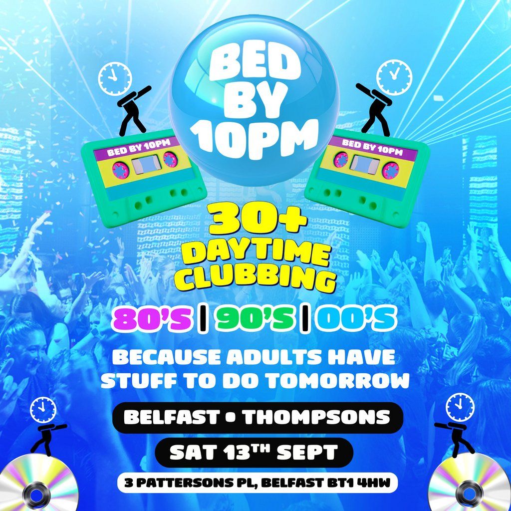 Bed By 10pm Is Coming To Belfast!, 13 September | Event in Belfast | AllEvents