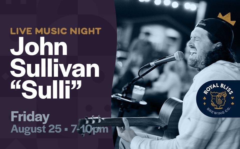 Live Music John Sullivan "Sulli", Royal Bliss Brewing, Denver, August