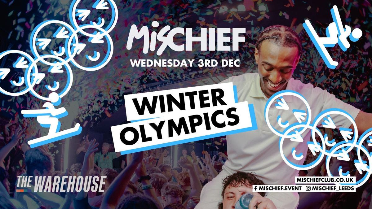 Mischief | Winter Olympics, 3 December | Event in Leeds | AllEvents