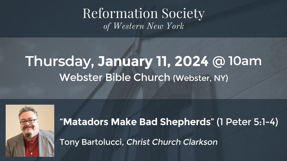 Reformation Society of WNY January Meeting, ster Bible Church, 11