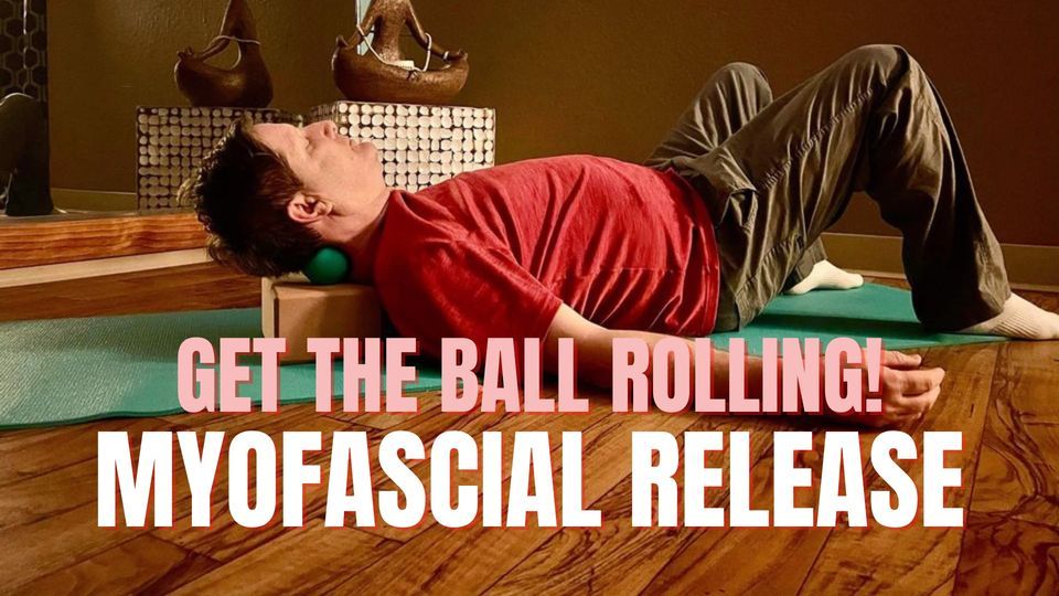 Get the Ball Rolling Myofascial Release with Suzanne Kerr, Fusion