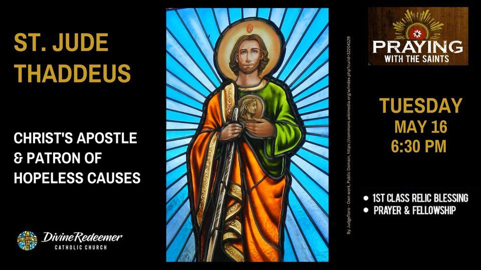 PRAYING WITH THE SAINTS St. Jude Thaddeus, Patron of Hopeless Causes