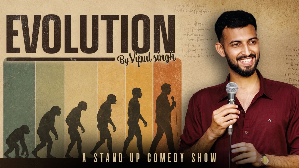 Evolution - Standup Comedy by Vipul Singh