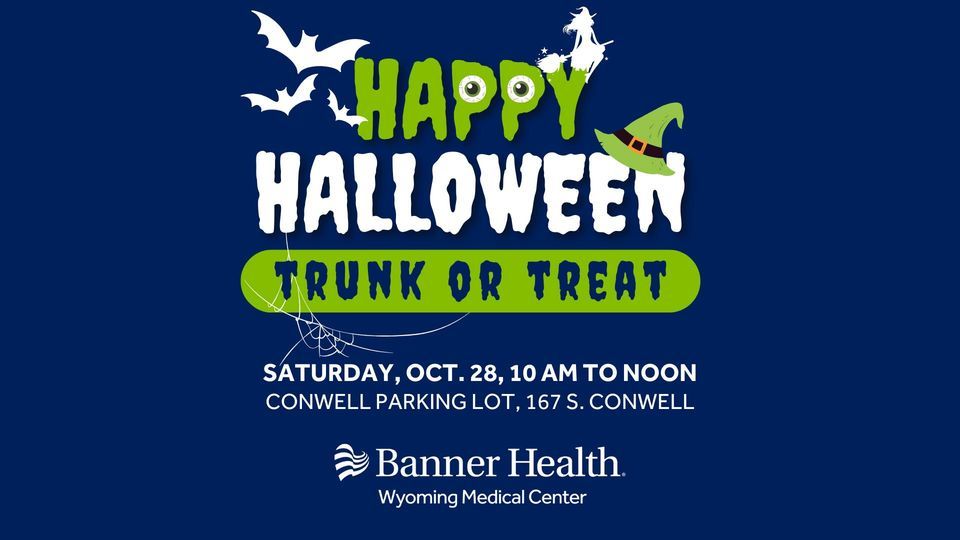 Trunk or Treat with Banner Wyoming Medical Center!, 167 S Conwell St