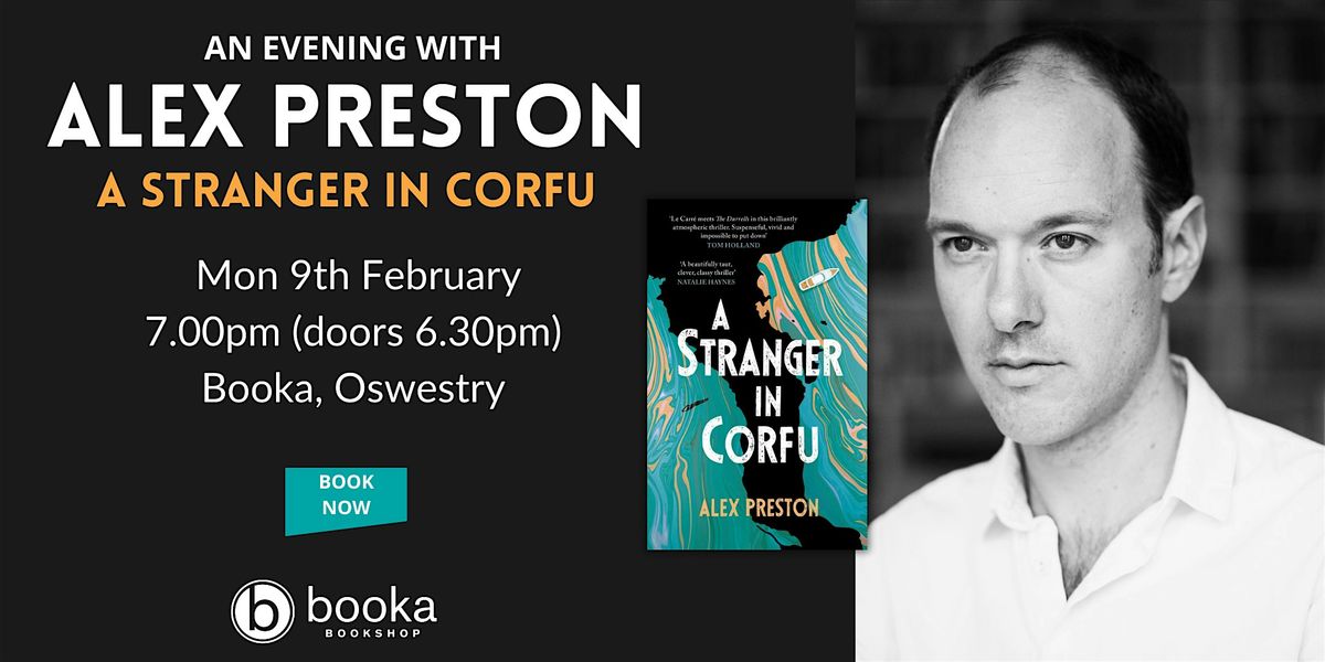 An Evening with Alex Preston - A Stranger in Corfu, 9 February | Event in Ellesmere | AllEvents