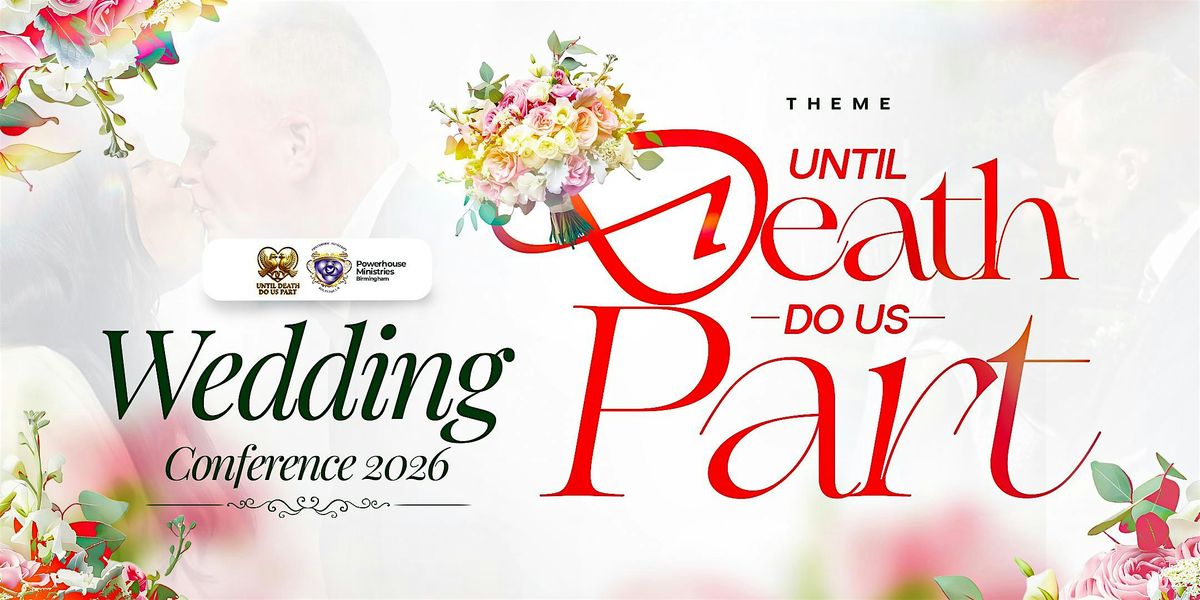 Wedding Conference 2026 – Until Death Do Us Part