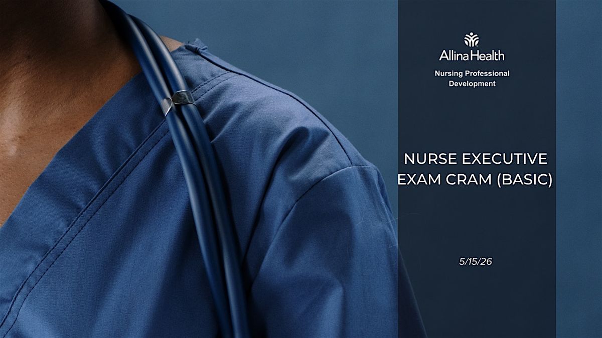 Nurse Executive Exam Cram (Basic), 15 May | Event in Minneapolis | AllEvents