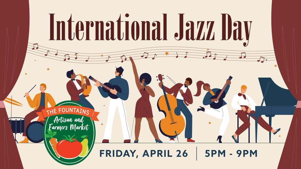 International Jazz Day Farmers Market, The Fountains at Farah, El Paso