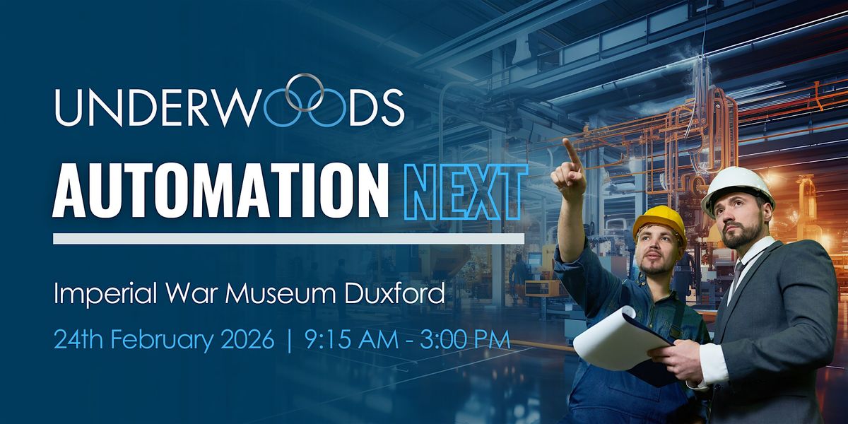 Underwoods Automation NEXT Tech Expo, 24 February | Event in Cambridge | AllEvents