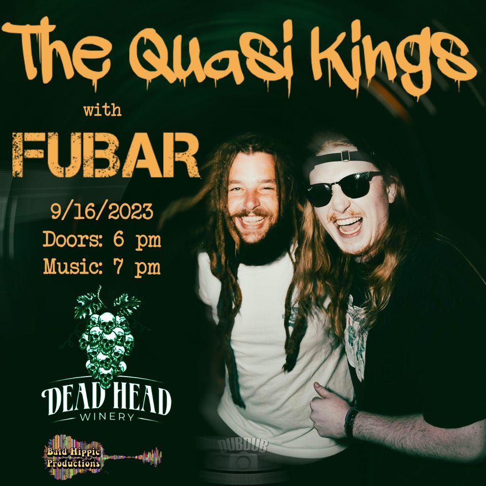 The Quasi Kings with FUBAR Dead Head Winery, Dead Head Winery