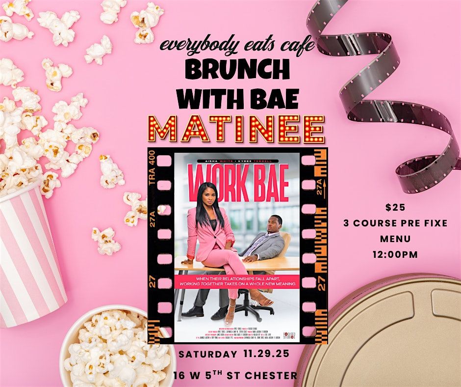 Brunch with Bae Matinee | Work Bae The Movie Screening, 29 November | Event in Chester | AllEvents