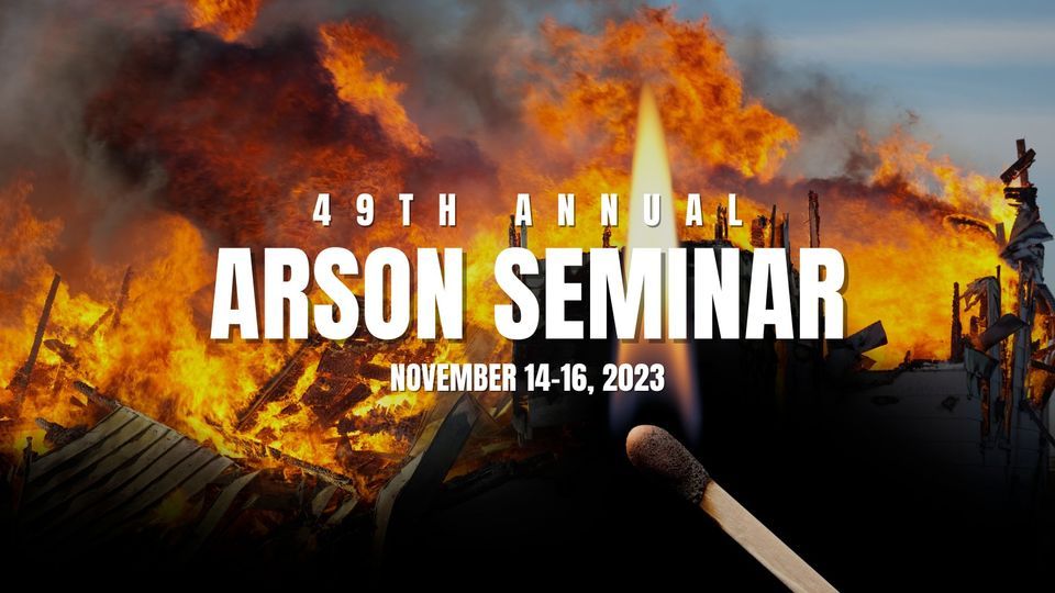 49th Annual Arson Seminar, New York State Academy of Fire Science