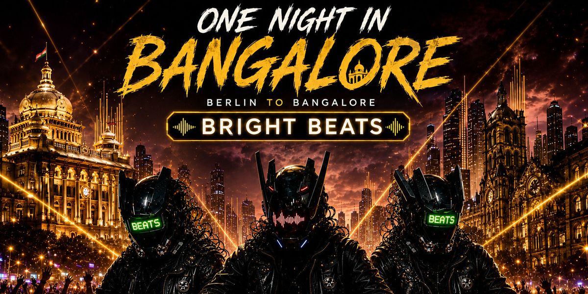 ONE NIGHT IN BANGALORE ft BRIGHT BEATS
