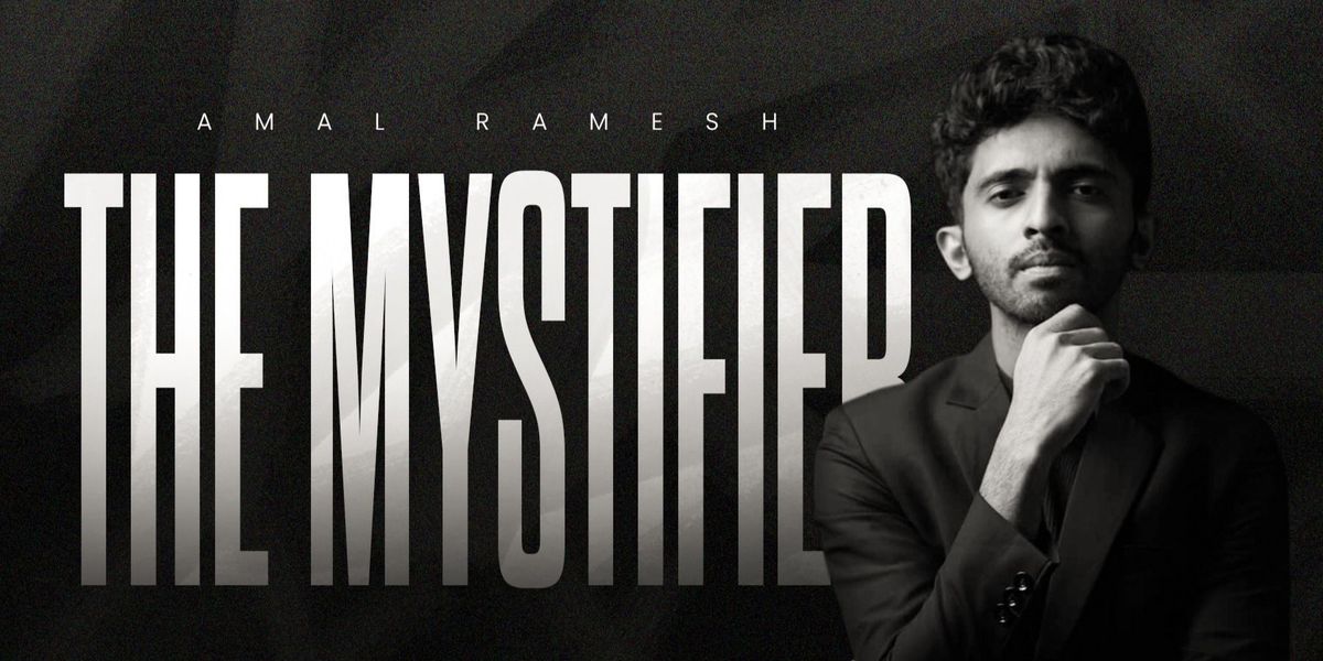 The Mystifier - Amal Ramesh