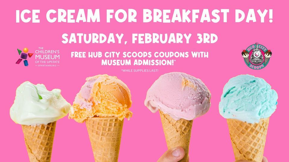 Ice Cream for Breakfast Day, Children's Museum Of Upstate Spartanburg