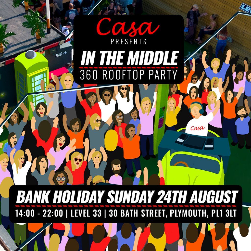 Casa: In The Middle - [LEVEL 33 360 PARTY], 24 August | Event in Plymouth | AllEvents