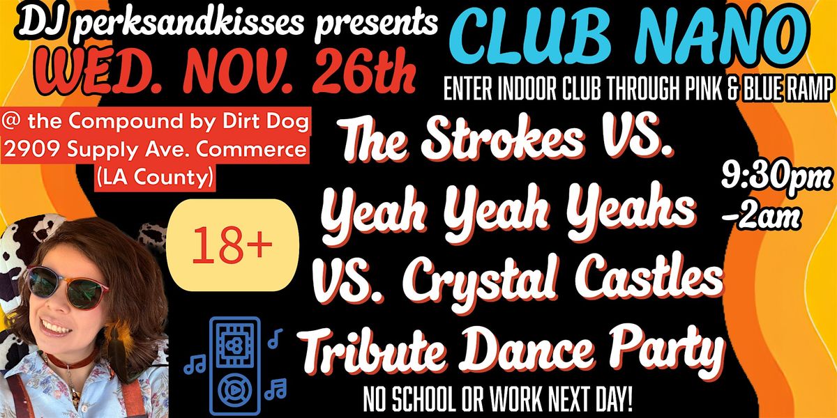 The Strokes VS. Yeah Yeah Yeahs VS. Crystal Castles TributeDance Party! 18+, 26 November | Event in Commerce