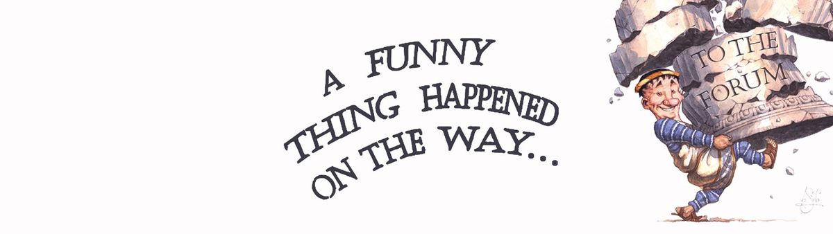 A Funny Thing Happened On The Way To The Forum, 27 February | Event in Mansfield | AllEvents