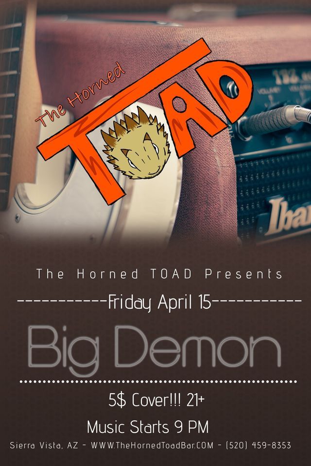 Big demon, The Horned TOAD, Sierra Vista, March 15 2024 AllEvents.in