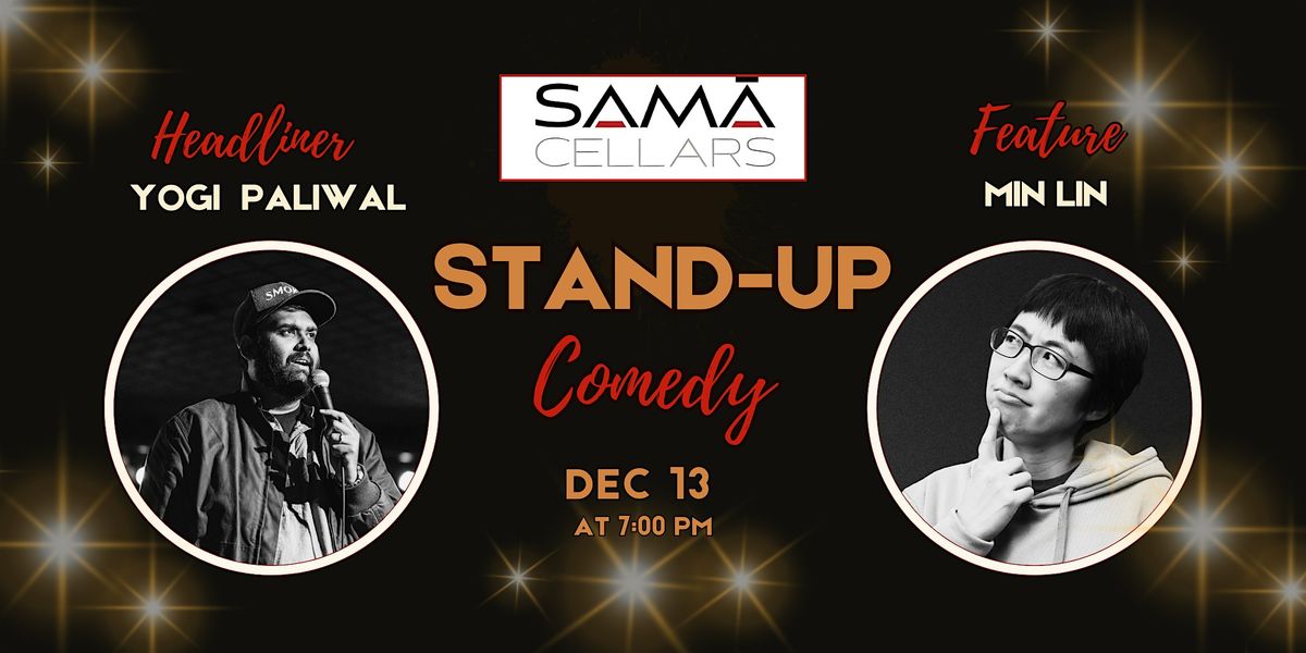 Stand Up Comedy with Yogi Paliwal @ SAMA Cellars featuring Min Lin, 13 December | Event in Redmond | AllEvents