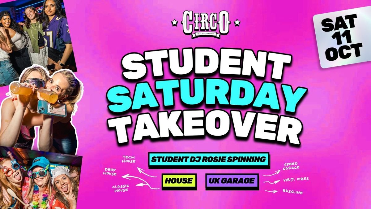 CIRCO'S STUDENT SATURDAY TAKEOVER - 🔥HOUSE &amp; UKG EDIT🔥11/10, 11 October | Event in Birmingham