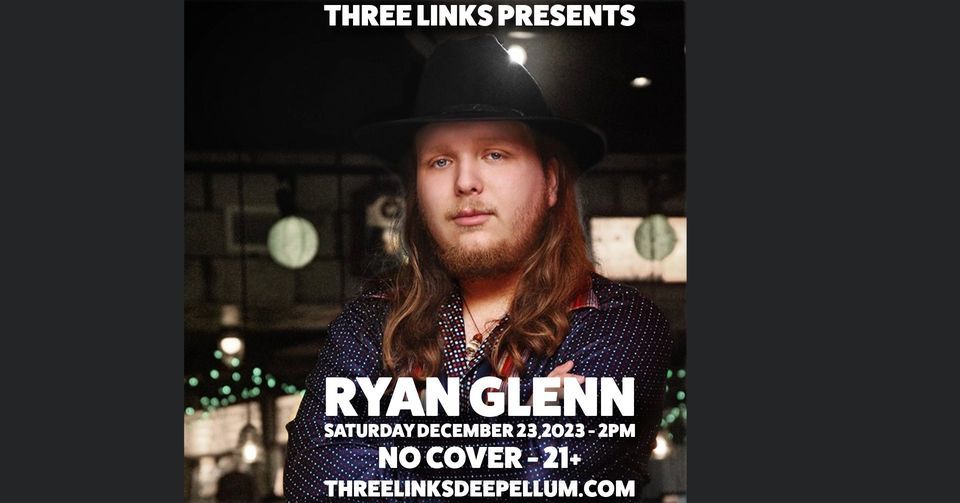 ryan-glenn-matinee-show-three-links-deep-ellum-tx-duncanville