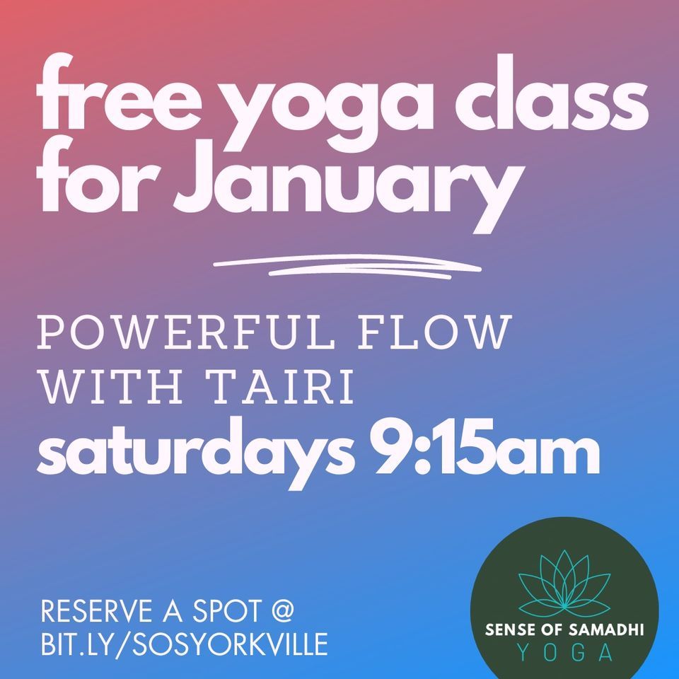 Free Yoga in January Powerful Flow, Sense of Samadhi Yoga, Yorkville