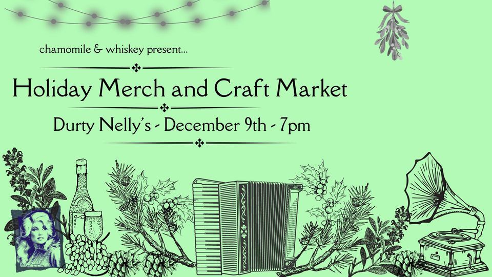 Holiday Craft and Merch Market, Dürty Nelly's Pub Deli