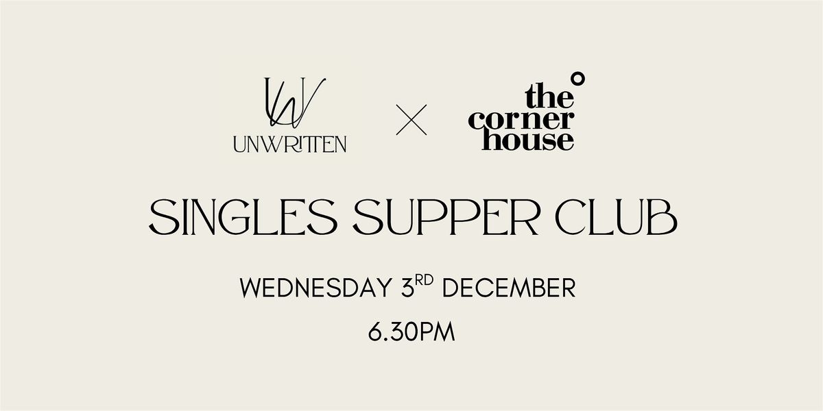 Unwritten x The Corner House: Singles Supper Club, 3 December | Event in Bondi | AllEvents