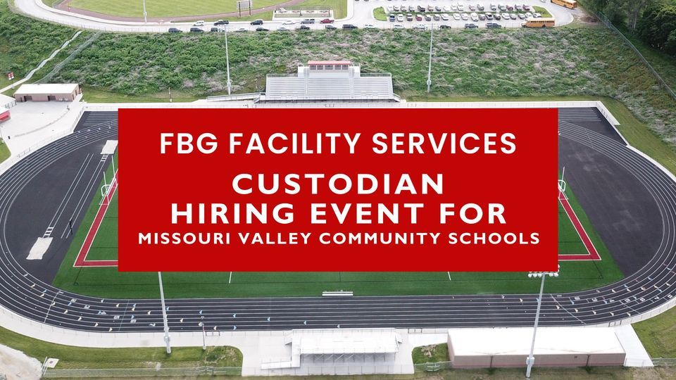 FBG Custodian Hiring Event for Missouri Valley Community Schools