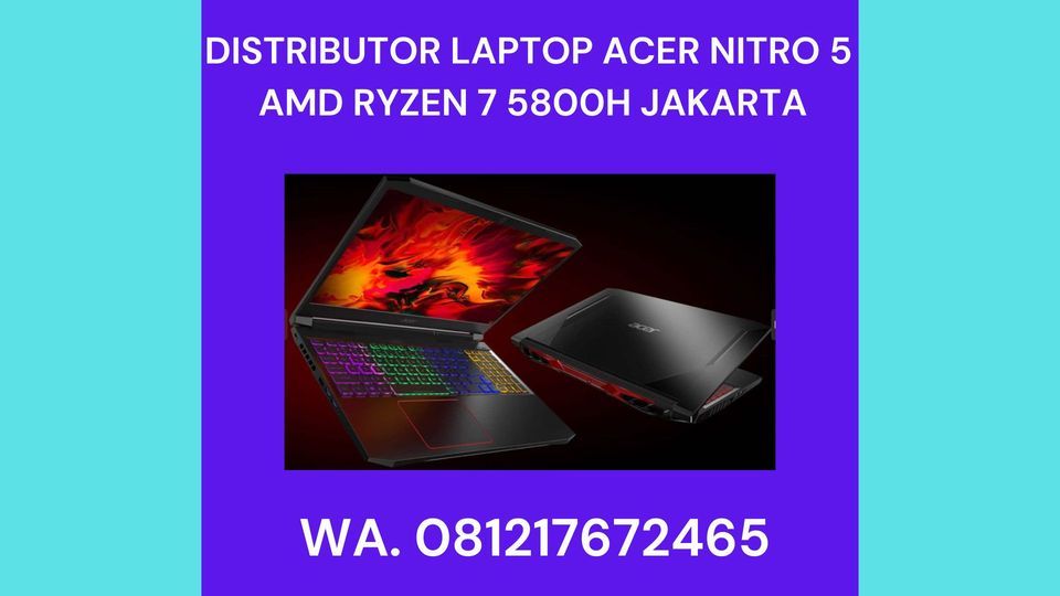 DISTRIBUTOR LAPTOP ACER NITRO 5 AMD RYZEN 7 5800H JAKARTA, Taman Mini