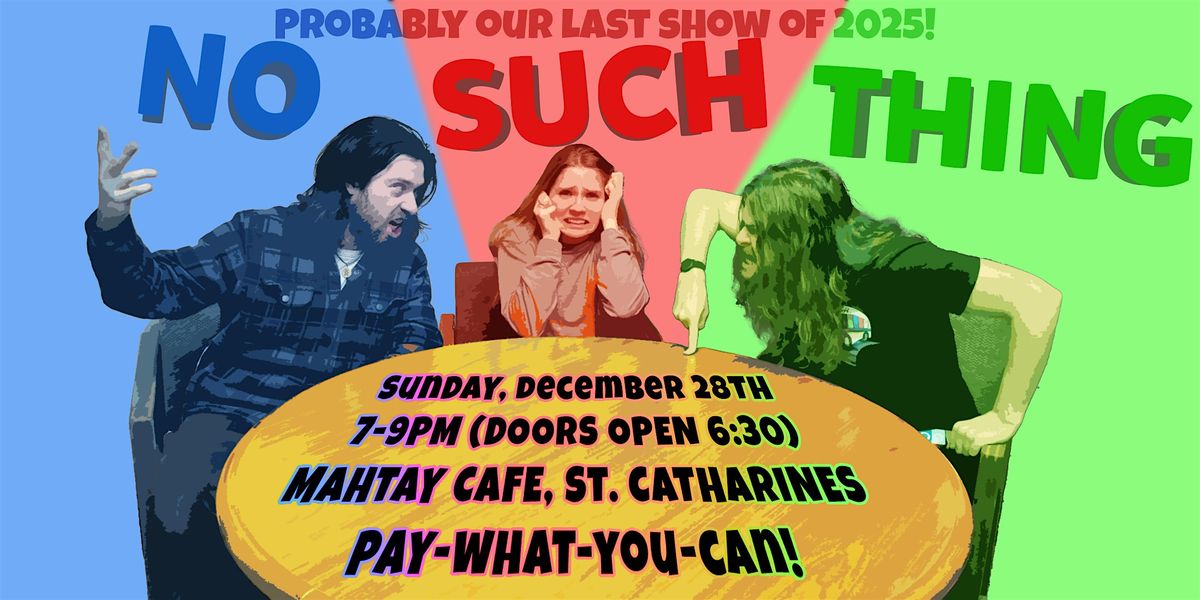 No Such Thing - Our Last 2025 Show!, 28 December | Event in St. Catharines | AllEvents
