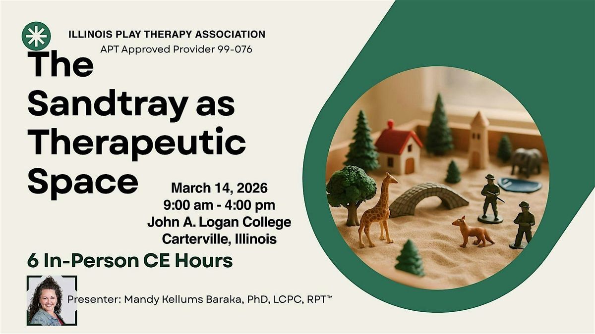 ILAPT Southern Illinois Training: The Sandtray as Therapeutic Space, 14 March | Event in Carterville | AllEvents