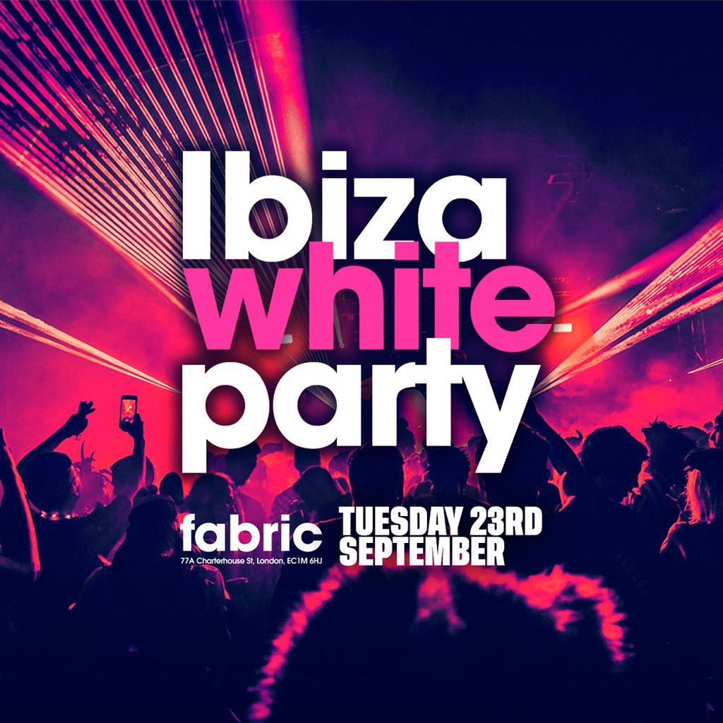 The 2025 Freshers Ibiza White Party at FABRIC!, 23 September | Event in London | AllEvents