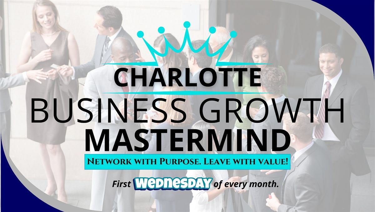 Charlotte Business Growth MASTERMIND, 3 December | Event in Charlotte | AllEvents