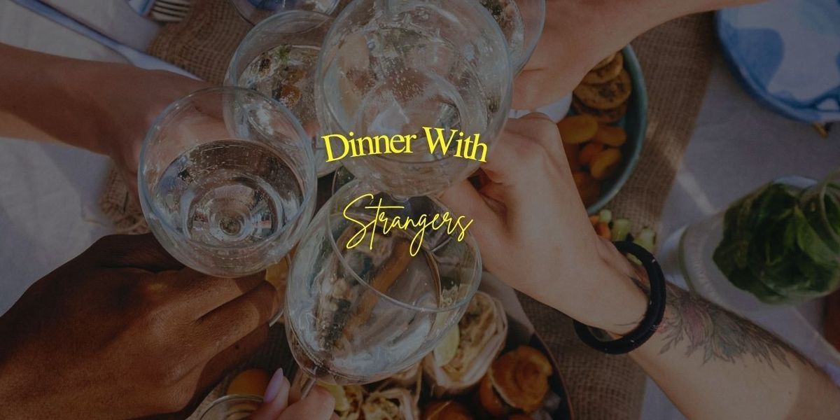 Dinner with Strangers | Event in Bangalore | AllEvents