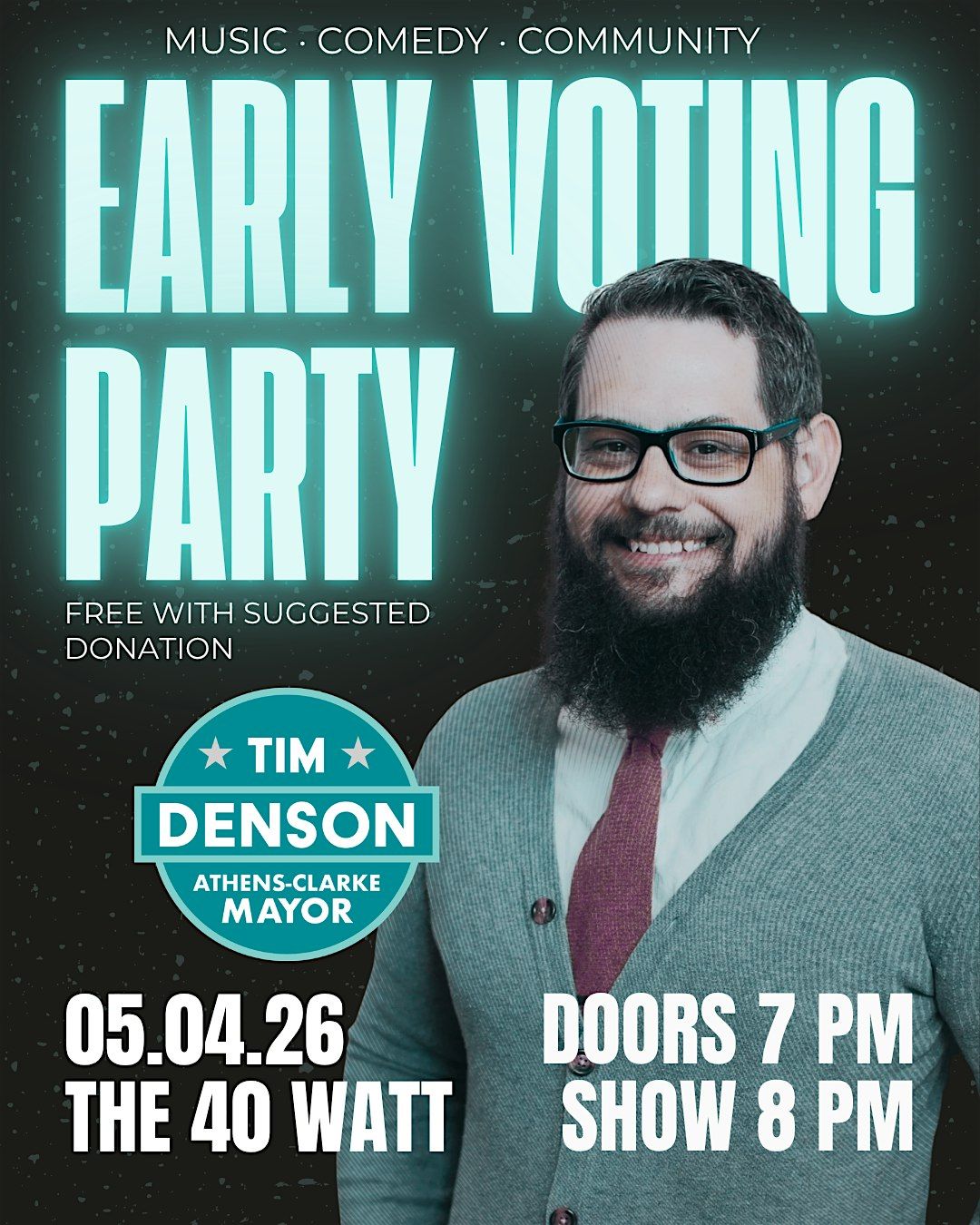 Early Voting Party - Tim Denson, 40 Watt Club, Athens, 4 May 2026 ...