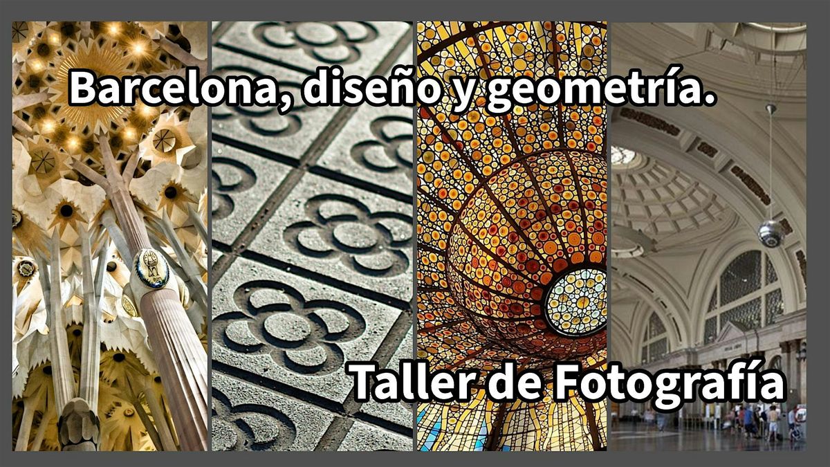 Taller de fotografía: “Barcelona, diseño y geometría” grupo jueves