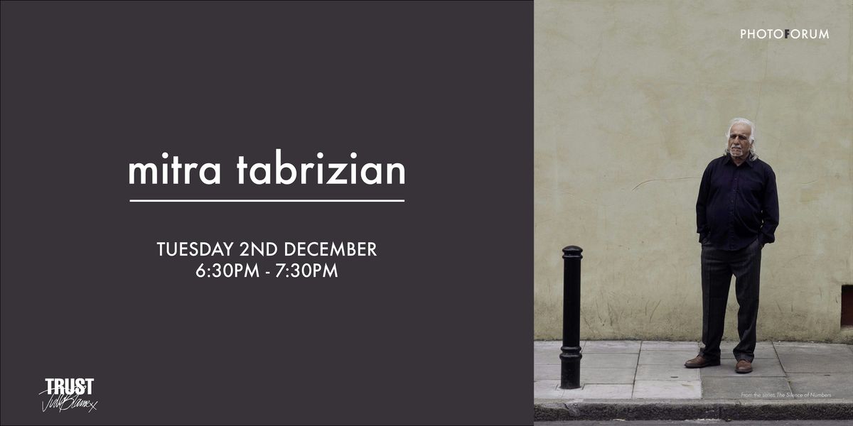 Westminster Photoforum- mitra tabrizian, 2 December | Event in London | AllEvents