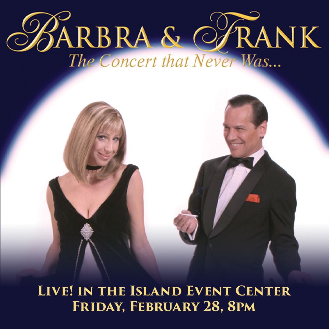 Barbra and Frank The Concert That Never Was at Treasure Island Resort