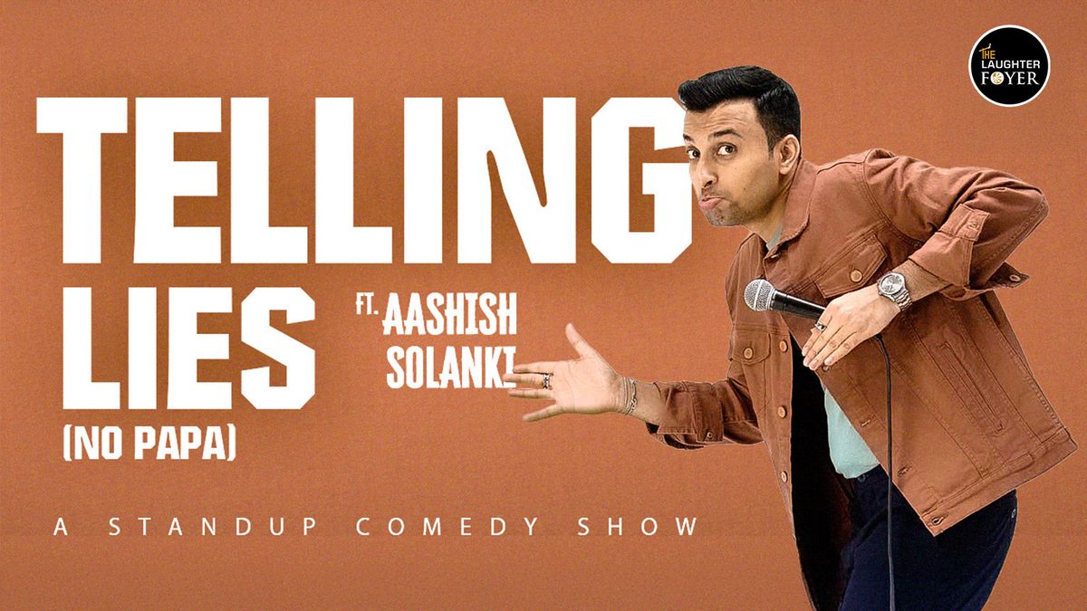 Telling Lies: A Standup Solo by Aashish Solanki, 25 December | Event in Gurgaon | AllEvents