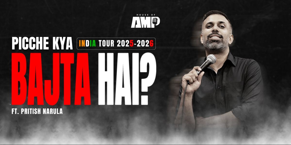 Picche kya bajta hai ? Ft. Pritish Narula, 4 January | Event in Moga | AllEvents