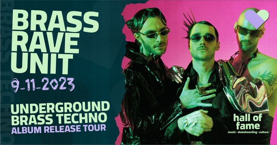 Brass Rave Unit // Hall of Fame , Hall of Fame, Tilburg, 9 November to ...
