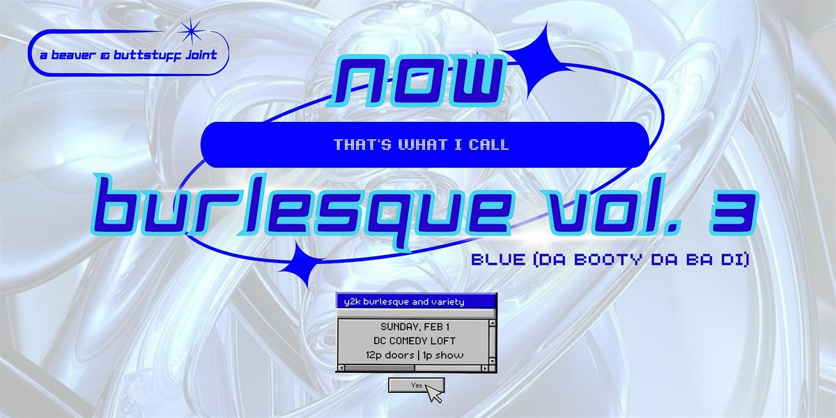 Now That's What I Call Burlesque Vol. 3: Blue (Da Booty Da Ba Di), 1 February | Event in Washington | AllEvents