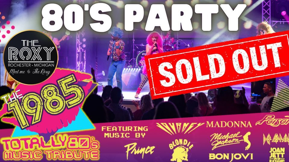 Totally 80’s Dance Party @ The Roxy w/ The 1985! - SOLD OUT, The Roxy ...