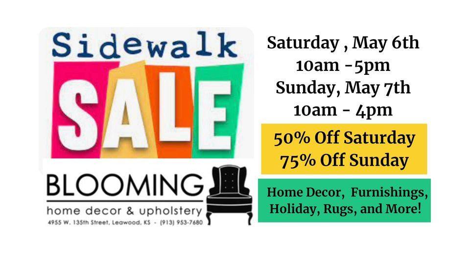 Sidewalk Sale Furniture, Home Decor, Holiday, Floral & More, Blooming