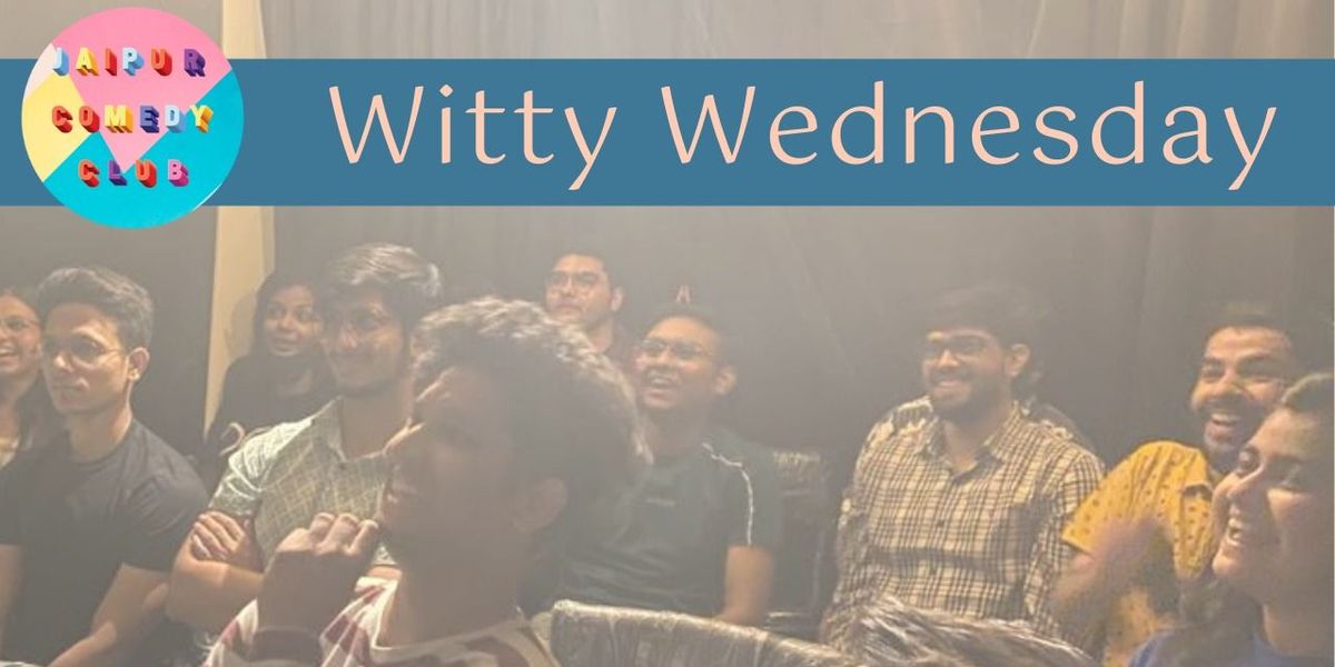 Witty Wednesday, 27 August | Event in Jaipur | AllEvents